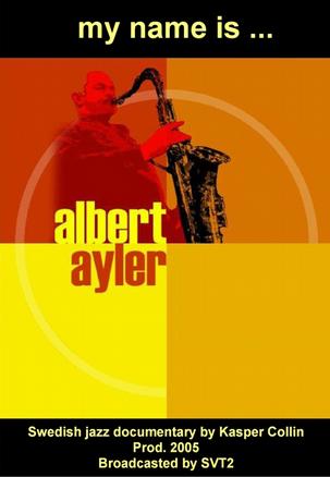 My Name Is Albert Ayler