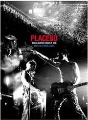 Soulmates Never Die: Placebo Live in Paris 2003