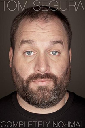 Tom Segura: Complete