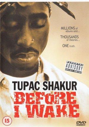 Tupac Shakur: Before I Wake...