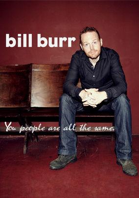 Bill Burr: You Peopl
